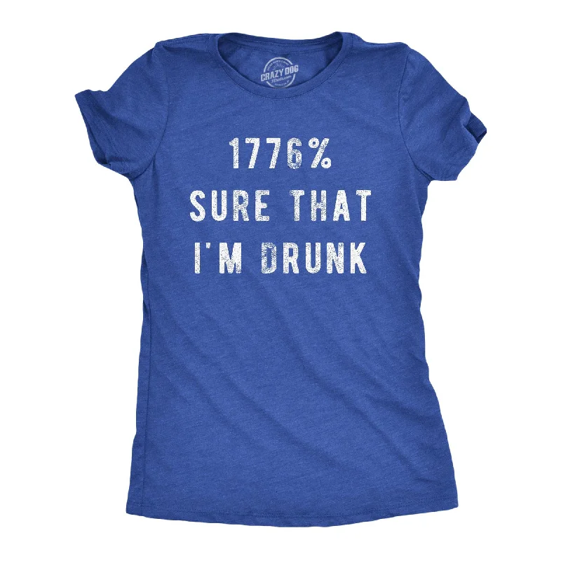 Floral Print Women T Shirt for a Feminine Touch1776 Percent Sure That Im Drunk Women's T Shirt Floral Print Women T Shirt for a Feminine Touch1776 Percent Sure That Im Drunk Women's T Shirt