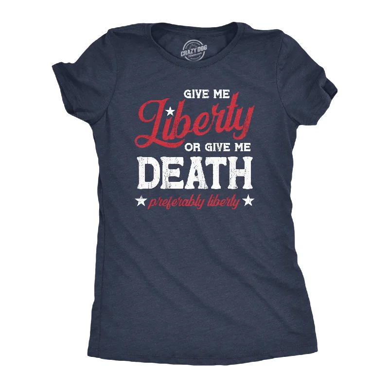 Graphic Print Women T Shirt for a Trendy StatementGive Me Liberty Or Give Me Death Women's T Shirt Graphic Print Women T Shirt for a Trendy StatementGive Me Liberty Or Give Me Death Women's T Shirt