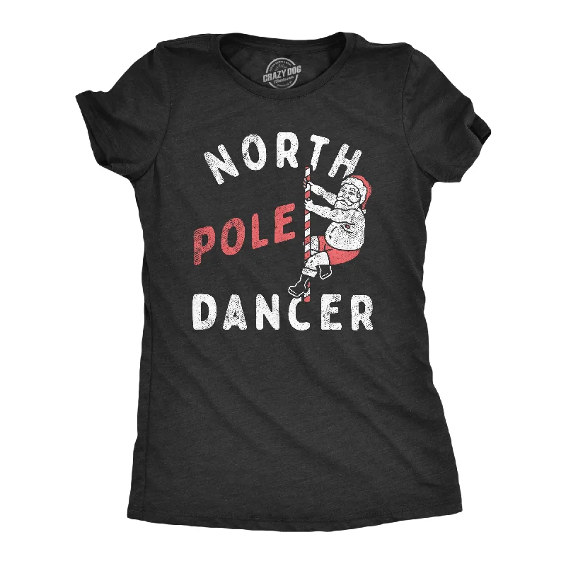 Plus Size Women T Shirt for a Comfortable and Flattering FitNorth Pole Dancer Women's T Shirt Plus Size Women T Shirt for a Comfortable and Flattering FitNorth Pole Dancer Women's T Shirt