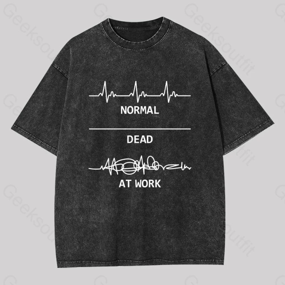 Graphic Print Women T Shirt for a Trendy StatementNormal Dead At Work Washed T-shirt Graphic Print Women T Shirt for a Trendy StatementNormal Dead At Work Washed T-shirt